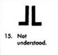 The ground to air signal for 'not understood,' a backwards-facing L shape followed by a typical L